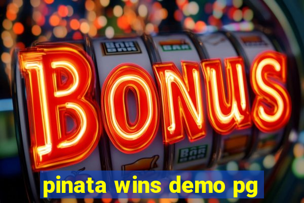 pinata wins demo pg